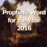 Prophetic Word for 2016